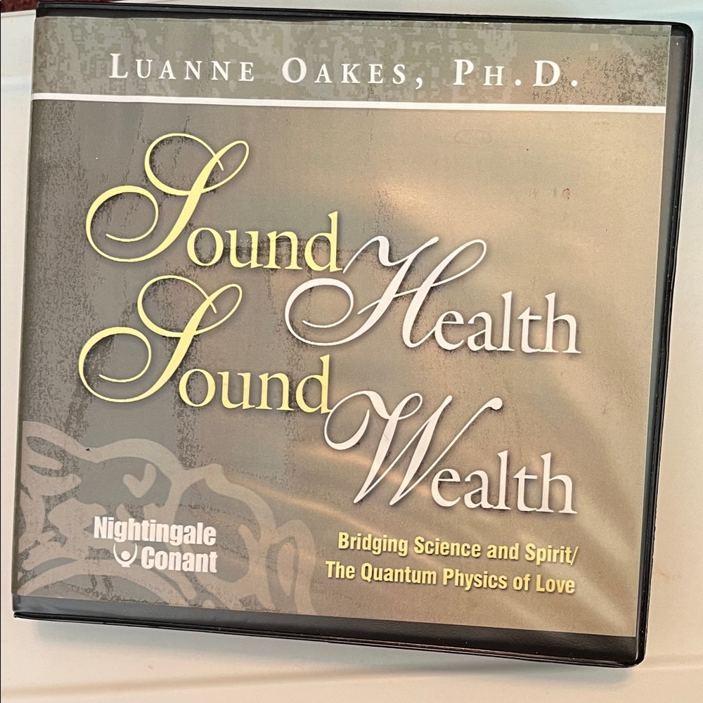 Sound Health Sound Wealth by Luanne Oakes, Ph.D. — Audio Program